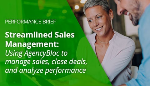[Performance Brief] Streamlined Sales Management: Using AgencyBloc to manage sales, close deals, and analyze performance
