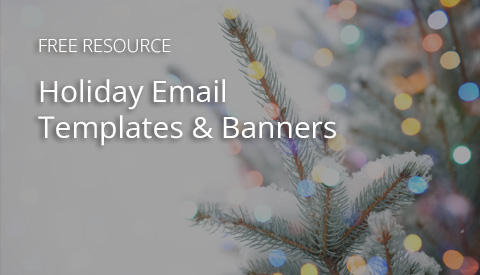 [Free Resource] Holiday Email Templates & Banners to Send to Your Clients, Prospects, Agents, & Staff