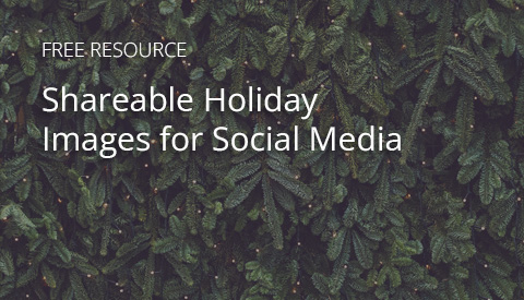 [Free Resource] Shareable Holiday Images for Social Media